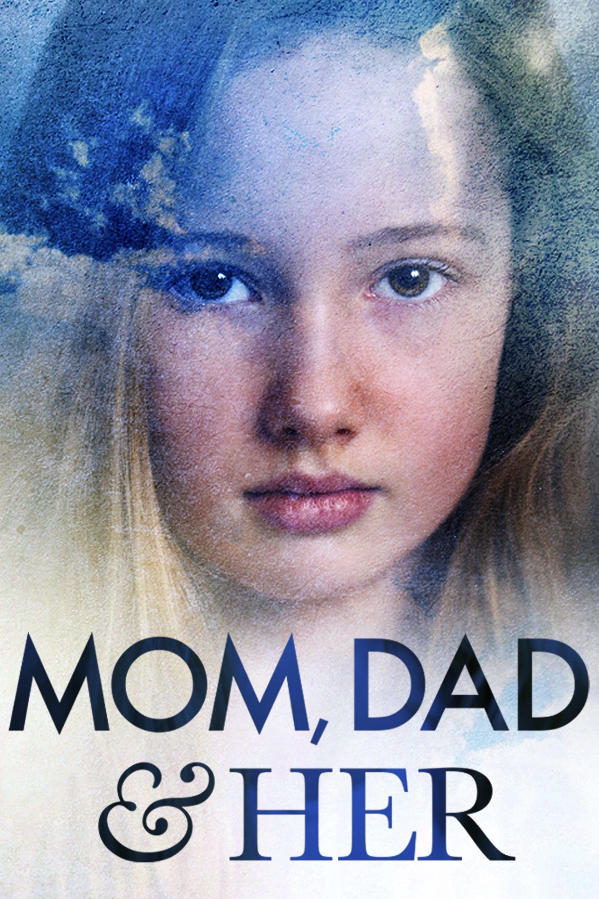 Постер Mom, Dad and Her